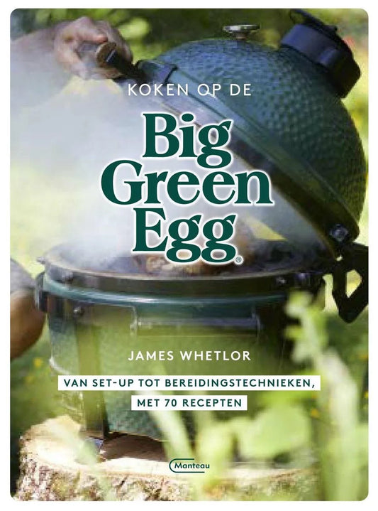 Big Green Egg - Livre de recettes Cuisiner sur le Big Green Egg
